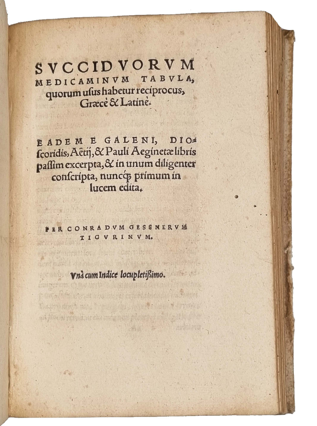 ACTUARIUS, Johannes Zacharias; GESNER, Conrad. [with] ACTUARIUS, Johannes Zacharias; TELESIO, Antonio; AEGINETA, Paulus.
