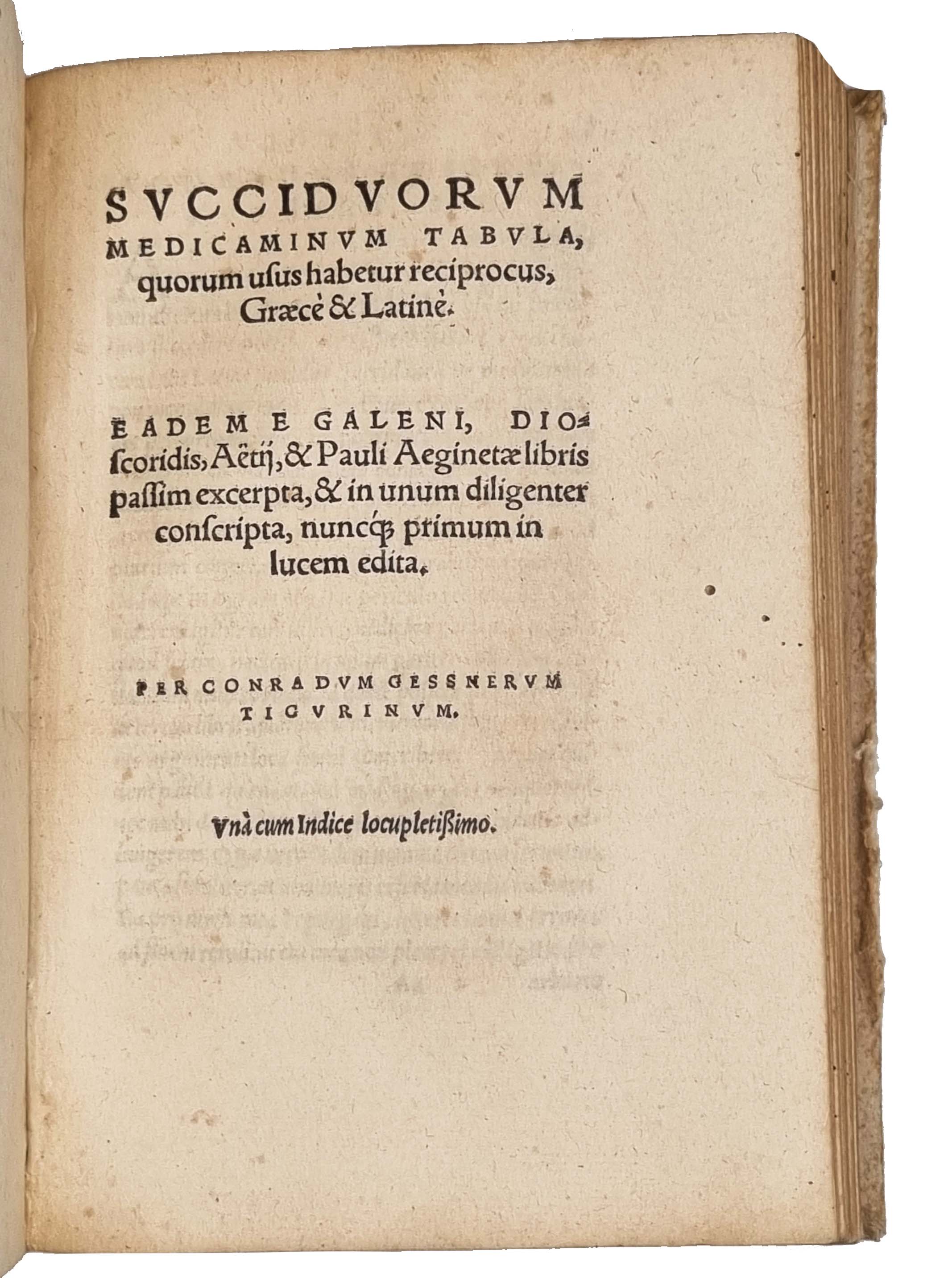 ACTUARIUS, Johannes Zacharias; GESNER, Conrad. [with] ACTUARIUS, Johannes Zacharias; TELESIO, Antonio; AEGINETA, Paulus.