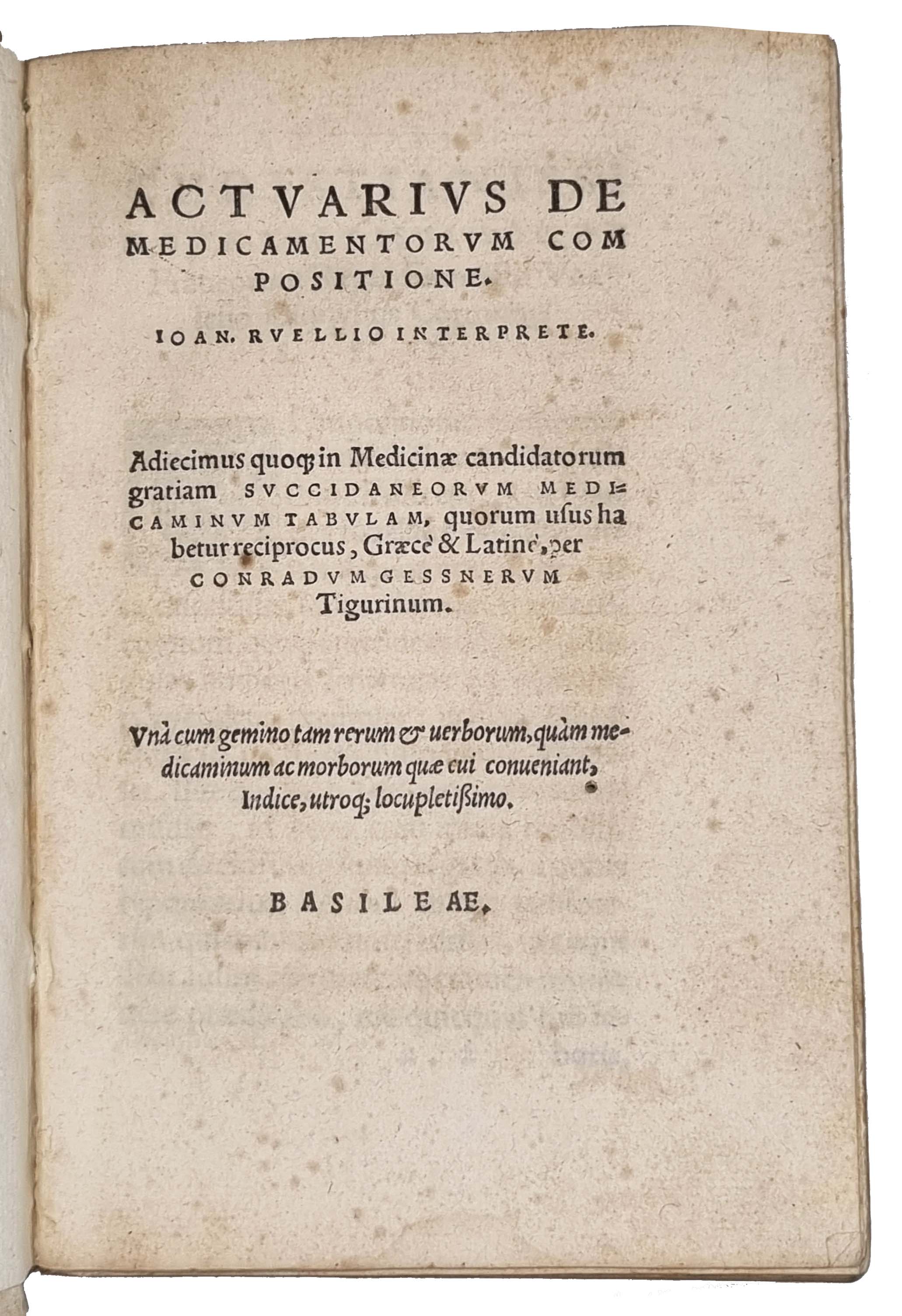 ACTUARIUS, Johannes Zacharias; GESNER, Conrad. [with] ACTUARIUS, Johannes Zacharias; TELESIO, Antonio; AEGINETA, Paulus.