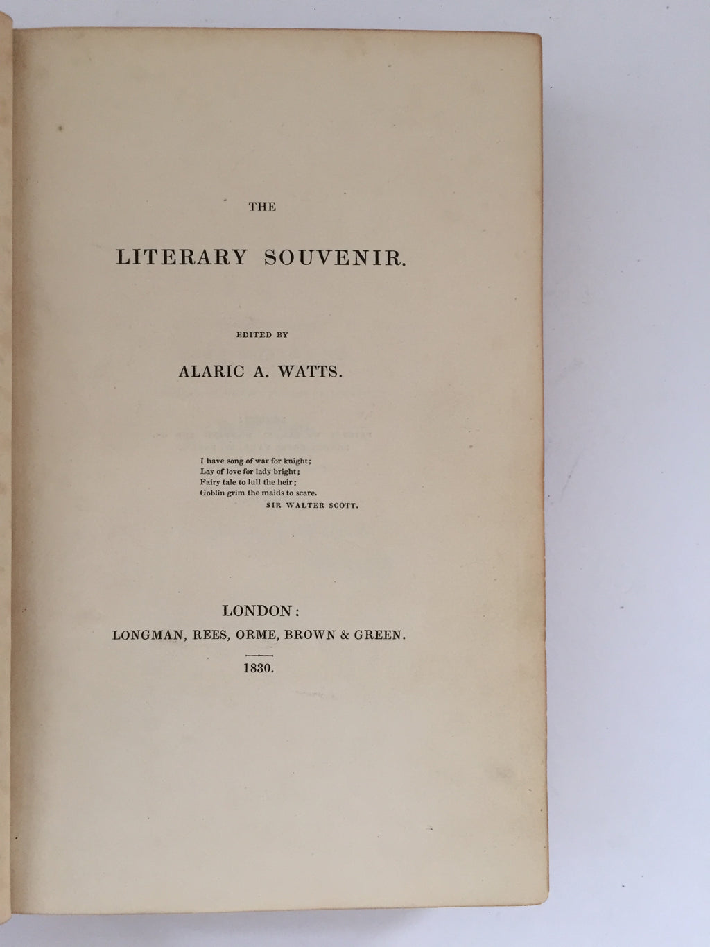 WATTS, Alaric A. (ed.) LITERARY SOUVENIR 1830