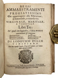 FIRENZUOLA, Agnolo; PICCOLOMINI, Alessandro. [with] DOLCE, Lodovico.
